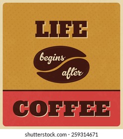 Retro Typographic Poster Design - Life Begins After Coffee