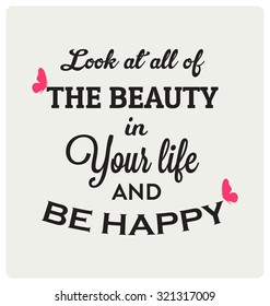 Retro Typographic Poster Design - Look at all of the beauty in your life and be happy