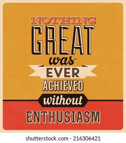 Retro Typographic Poster Design - Nothing great was ever achieved without enthusiasm