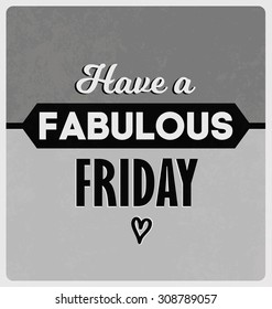 Retro Typographic Poster Design Set - Happy and funny quotes about Friday - Monochrome version