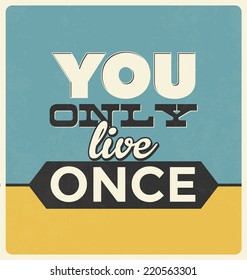 Retro Typographic Poster Design - You only live once