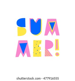 Retro typographic summer design with decorative geometric letters in blue, pink and yellow on white background. Modern poster, advertising, wall art, t-shirt design.