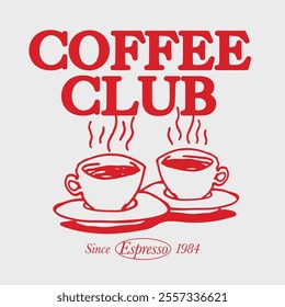 Retro typography coffee club slogan print with vintage hand drawn coffee cup drawing for graphic tee t shirt or poster sticker - Vector 