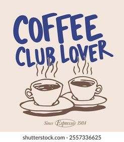 Retro typography coffee club slogan print with vintage hand drawn coffee cup drawing for graphic tee t shirt or poster sticker - Vector 