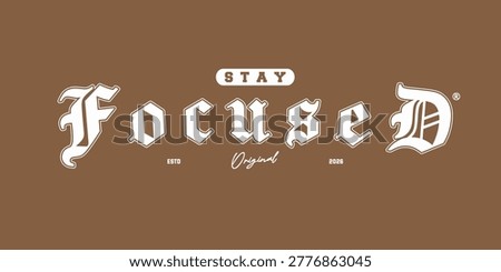 Retro typography college varsity motivational quote slogan print for graphic jersey, tee, hat, t-shirt, sweatshirt, or wall art design - Vector