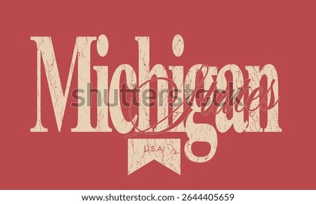 Retro typography college varsity united states of americe michigan state slogan with vintage grunge cracked texture for graphic tee t shirt or sweatshirt hoodie - Vector