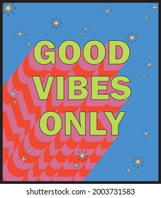 Retro typography good vibes only slogan print with stars for tee t shirt - poster sticker - Vector