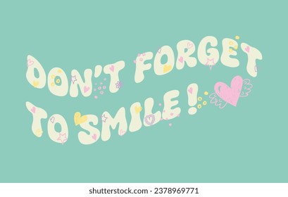 Retro typography groovy don't forget to smile slogan print for graphic tee or other uses - Vector