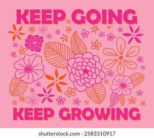 Retro typography groovy motivational phrase slogan print with vintage daisy flowers and leaf illustration for graphic tee t shirt or poster sticker - Vector