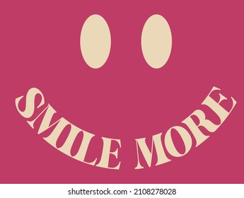 Retro typography groovy smile more slogan print with smiley face for graphic tee t shirt or poster sticker - Vector