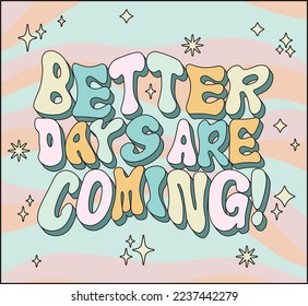 Tipografía retro frase inspiradora slogan print con estrellas vintage e ilustraciones arcoiris para camiseta gráfica o pegatina de afiche - Vector