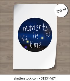 Retro typography with inspirational quote "Moments in time". Vector dark blue background on the wood. logo element on the night blurred backdrop