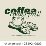Retro typography motivational coffee slogan print with vintage hand drawn illustration for graphic tee t shirt or canvas hipster coffee shop poster sticker - Vector