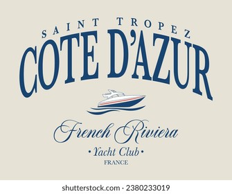 Retro typography Saint Tropez french riviera yacht club slogan print with boat illustration for graphic tee t shirt or sweatshirt hoodie - Vector