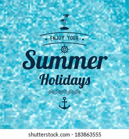 Retro Typography. Summer Holidays Label in water background. Vector design elements.