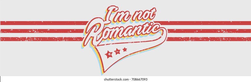 Retro Typografie mit dem Text Ich bin nicht romantisch in Rot, Gelb und Blau. T-Shirt-Grafiken, Vektorgrafiken