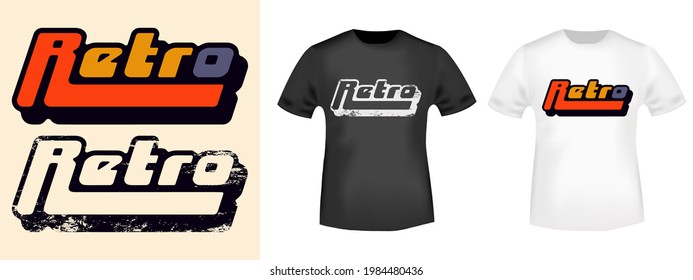 Tipografía retro para camisetas, estampado, aplicación, lema de moda, insignia, ropa de marca, jeans u otros productos de impresión. Ilustración vectorial.