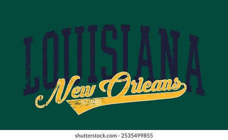 Retro typography varsity college united states of america louisiana new orleans state vintage slogan print with distressed grunge texture for graphic tee t shirt or sweatshirt hoodie - Vector