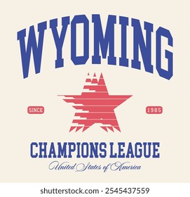 Retro typography varsity college united states of america wyoming state champions league slogan print with vintage star for graphic tee t shirt or sweatshirt hoodie - Vector