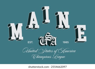 Retro typography varsity college united states of america maine state champions league vintage slogan print for graphic tee t shirt or sweatshirt hoodie - Vector