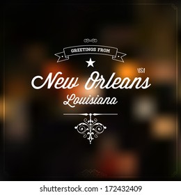 Retro Typografie, Vintage Touristic Grußetikett auf unscharfem Hintergrund "Grüße aus New Orleans, Louisiana, USA", Vektordesign.