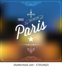 Retro Typography, Vintage Touristic Greeting label on blurry background "Greetings from Paris, France", Vector design. 