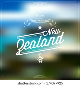 Retro Typography, Vintage Travel Greeting label on blurry background "Greetings from New Zealand", Vector design.