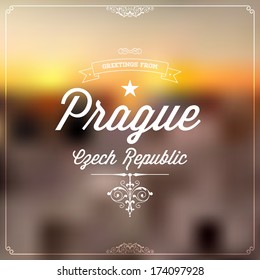 Retro Typography, Vintage Travel Greeting label on blurry background "Greetings from Prague, Czech Republic", Vector design. 