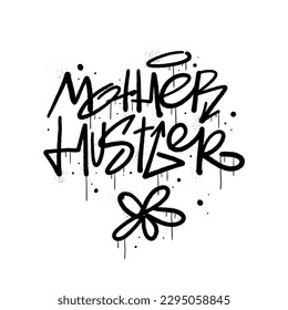 Retro urban street art poster. Graffiti tagging of Mother hustler. Cyberpunk artwork design. Style of 80s, 90s, 00s. Trendy Mothers day's greeting card. Vector illustration design for t shirt prints.