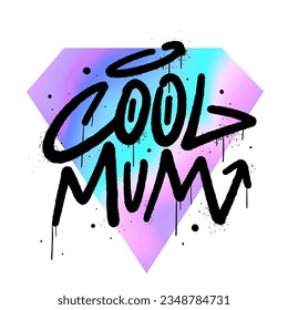 Retro urban street art style. Graffiti tagging slogan of Cool mom. Groovy acid greeting card of Mother's day for new generation. Y2k blurred gradient elements. Holographic vector print.