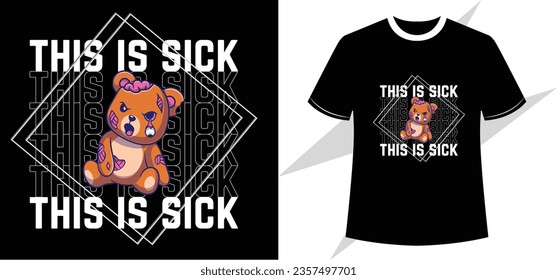 Retro urban style grunge smiling teddy bear drawing and cool slogan text. Vector illustration design for fashion graphics, t shirt prints