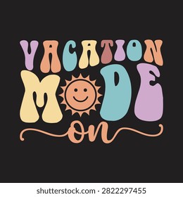 Retro vacation mode on typography with sun icon vacation typography colorful sunshine relaxing positive aesthetic illustration lettering tropical creative lifestyle adventure