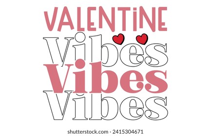 retro #Valentine Vibes, awesome valentine t-shirt design vector file