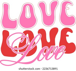 Retro Valentines Day Love.It can be used on the T-Shirt, labels, icons, Sweater, Jumper, Hoodie, Mug, Sticker,