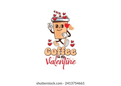 Retro Valentine's Day T shirt design Sublimation, Coffee is my Valentine