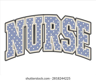 Retro Varsity Nurse Typography with Blue Polka Dot Letters Vintage Medical Design