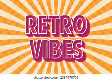 Retro Vibes comic text pop art style vector illustration