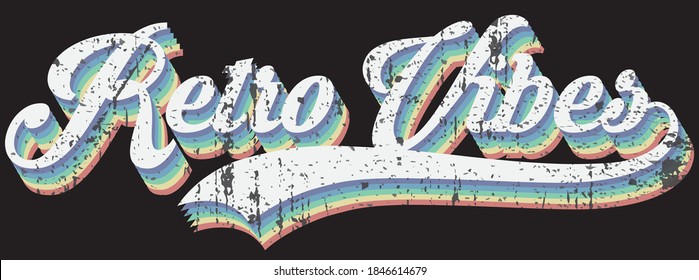 Retro vibes slogan illustration with pastel rainbow colors - Vintage graphic vector print for girl tee / t shirt and poster