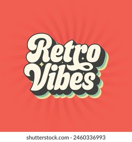 Retro Vibes typography logo for t shirt, title or any print items. 60s, 70s hippie lettering design. Groovy style text vector illustration. Good Vibes sticker on retro background. Orange color