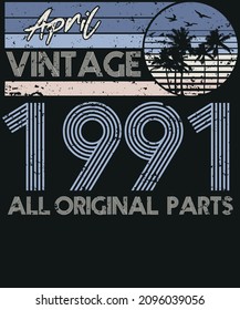 Retro Vintage 1991 April Birthday T-shirt Design