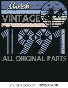 Retro Vintage 1991 March Birthday T-shirt Design