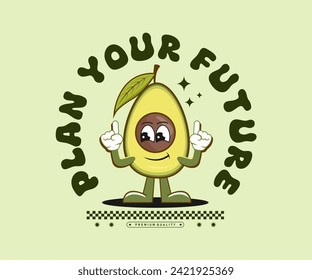 Retro vintage avocado cute cartoon  illustration print with inspirational slogan for t shirt, poster, streetwear, urban design, hoodie, etc