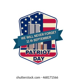 Retro vintage badge or label. Patriot day badge emblem with buildings and American flag. National Day of Prayer and Remembrance for the Victims of the Terrorist Attacks. Vector illustration.