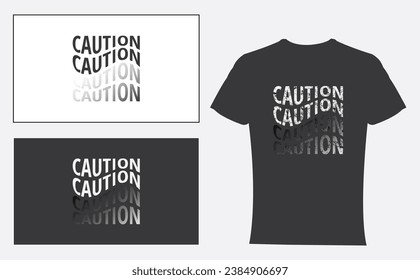 Retro vintage caution t shirt design Typography Vector Illustration