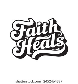 retro vintage Christian bible quote typography design faith heals 