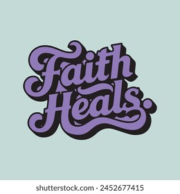 retro vintage Christian bible quote typography design faith heals 