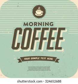 Retro Vintage Coffee Background for Greeting Card, Poster, Label and Other Decoration Surface with Typographic Elements