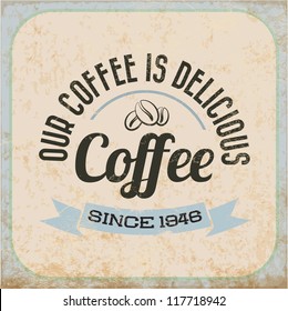 Retro Vintage Coffee Tin Sign with Typography and Grunge Effect