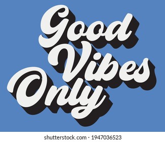 Retro vintage colorful inspirational good vibes only slogan 3D print for girl - kids tee t shirt or sticker