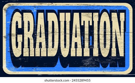 Retro vintage graduation sign on wood